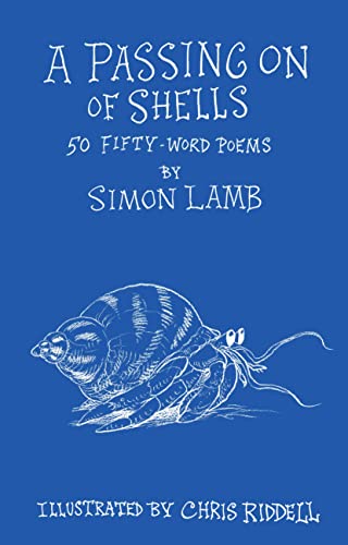 A Passing On of Shells: 50 Fifty-Word Poems
