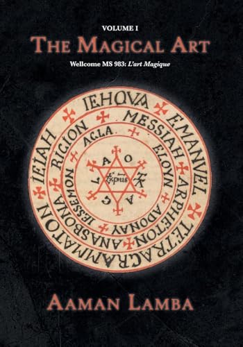 The Magical Art: An original translation of MS.983, L'Art Magique