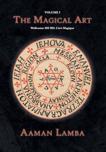 The Magical Art: An original translation of MS.983, L'Art Magique von Hadean Press Limited