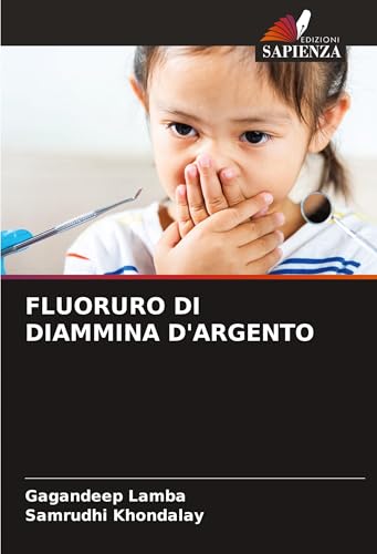 FLUORURO DI DIAMMINA D'ARGENTO: DE von Edizioni Sapienza