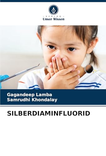 SILBERDIAMINFLUORID: DE von Verlag Unser Wissen