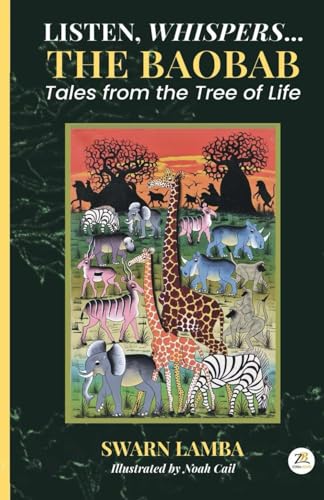 Listen, Whispers the Baobab: Tales from the Tree of Life von Zorba Books