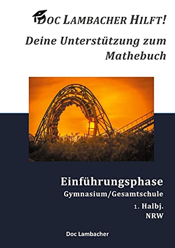 Doc Lambacher hilft! Deine Unterstützung zum Mathebuch - Gymnasium/Gesamtschule Einführungsphase (NRW): 1. Halbj. von Books on Demand GmbH