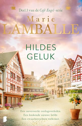 Hildes geluk: Deel 3 van de Café Engel-serie (Café Engel-serie, 3) von Boekerij