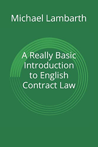 A Really Basic Introduction to English Contract Law (Really Basic Introductions, Band 2) von CREATESPACE