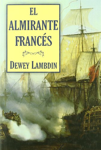 El almirante francés (Bibliópolis Histórica, Band 6) von EDICIONES CORONA BOREALIS
