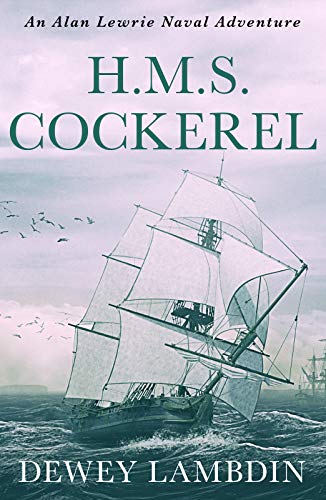 H.M.S. Cockerel (The Alan Lewrie Naval Adventures, 6, Band 6) von Canelo Adventure