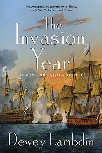 THE INVASION YEAR: An Alan Lewrie Naval Adventure (Classic Naval Adventure, Band 17) von St. Martin's Griffin