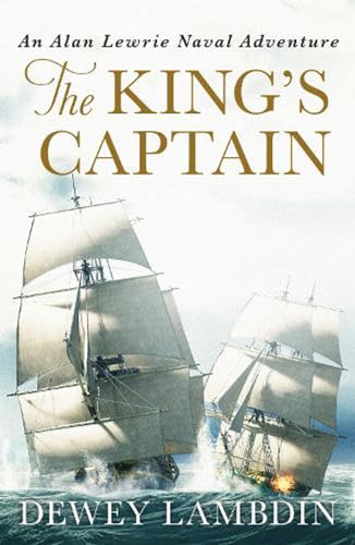 The King's Captain (The Alan Lewrie Naval Adventures, 9, Band 9)