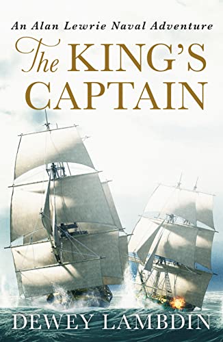 The King's Captain (The Alan Lewrie Naval Adventures, 9, Band 9)