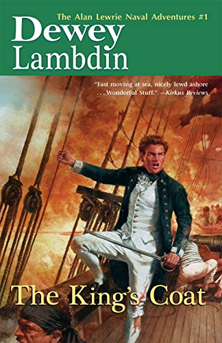 The King's Coat: The Alan Lewrie Naval Adventures, #1: Volume 1 The King's Coat: The Alan Lewrie Naval Adventures, #1: Volume 1 von McBooks Press