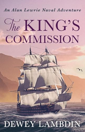 The King's Commission (The Alan Lewrie Naval Adventures, 3, Band 3)