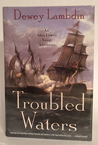 Troubled Waters: An Alan Lewrie Naval Adventure