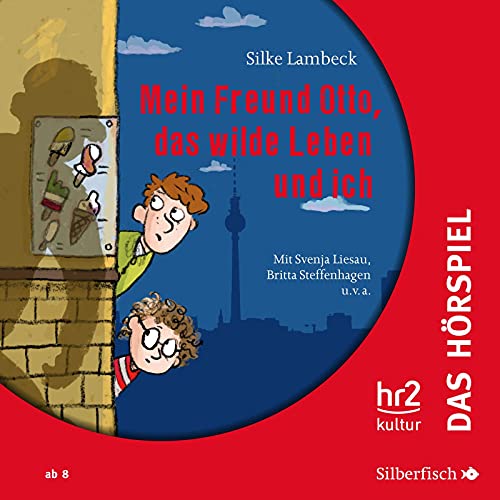 Mein Freund Otto, das wilde Leben und ich - Das Hörspiel: 1 CD von Silberfisch