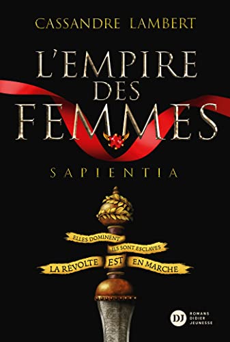 L'Empire des Femmes, tome 1 - Sapientia von DIDIER JEUNESSE