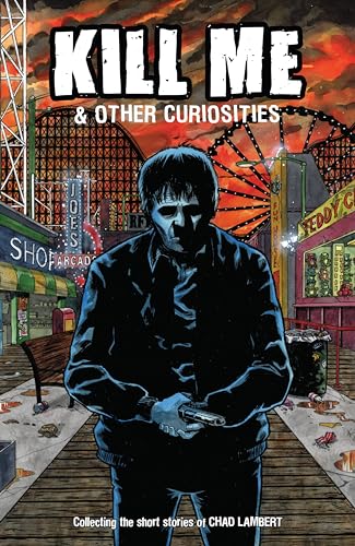 Kill Me and Other Curiosities Kill Me and Other Curiosities von Dark Horse Books