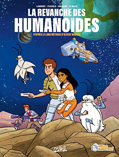 Il était une fois l'espace: La Revanche des Humanoïdes Il était une fois l'espace: La Revanche des Humanoïdes von SOLEIL