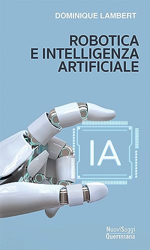 Robotica e intelligenza artificiale (Nuovi saggi Queriniana) von Queriniana