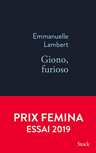 Giono, furioso: Prix Femina Essai 2019