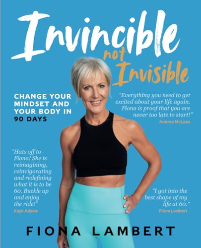 Invincible Not Invisible: Change Your Mindset And Your Body in 90 Days: Change Your Body and Your Mindset in 90 Days von Synergy Publishers