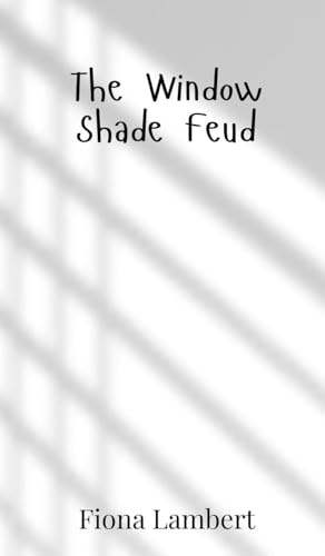 The Window Shade Feud von Creative Arts Management OÜ