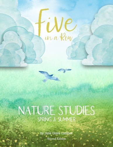 Five in a Row Nature Studies Spring - Summer 2nd Edition von Five in a Row