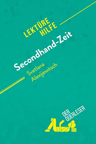 Secondhand-Zeit von Svetlana Alexijewitsch (Lektürehilfe): Detaillierte Zusammenfassung, Personenanalyse und Interpretation