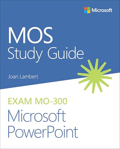 MOS Study Guide for Microsoft PowerPoint Exam MO-300 von Microsoft Press