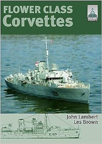 Flower Class Corvettes: Shipcraft Special