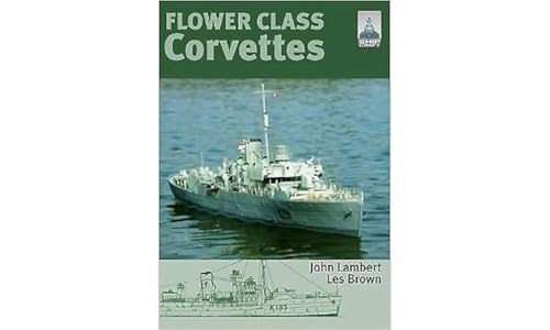 Flower Class Corvettes: Shipcraft Special