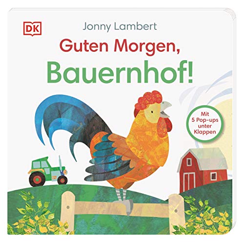 Guten Morgen, Bauernhof!: Pappbilderbuch mit Pop-ups und Ausklappseiten ab 1 Jahr von DK