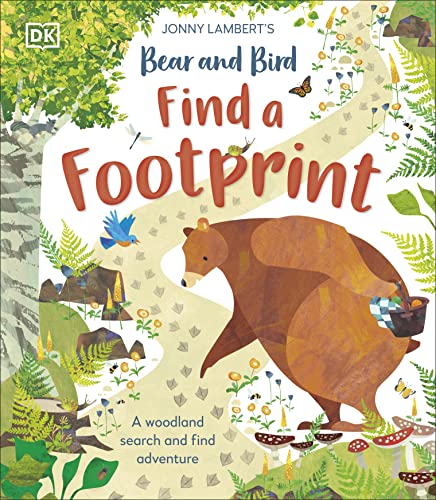 Jonny Lambert’s Bear and Bird: Find a Footprint: A Woodland Search and Find Adventure (The Bear and the Bird)