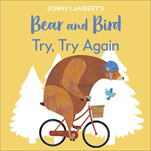Jonny Lambert’s Bear and Bird: Try, Try Again (The Bear and the Bird) von DK Children