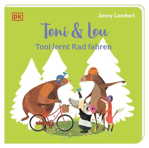 Toni & Lou. Toni lernt Rad fahren: Versuch es noch einmal! Über das Hinfallen und Wiederaufstehen. Pappbilderbuch mit erster Vorlesegeschichte. Für Kinder ab 2 Jahren von DK