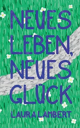 Neues Leben, neues Glück von Books on Demand