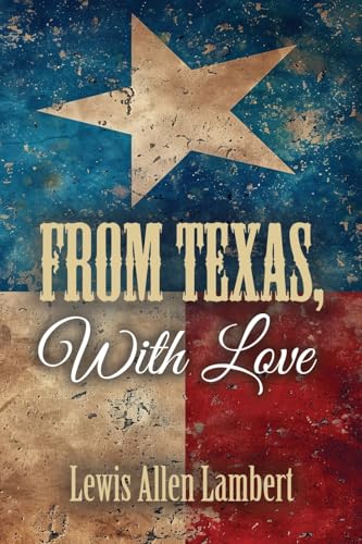 From Texas, With Love von Booklocker.com, Inc.