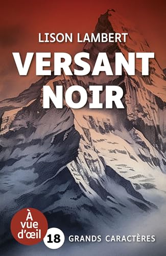VERSANT NOIR: Grands caractères, édition accessible pour les malvoyants VERSANT NOIR: Grands caractères, édition accessible pour les malvoyants von A VUE D OEIL