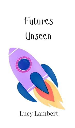 Futures Unseen von Creative Arts Management OÜ
