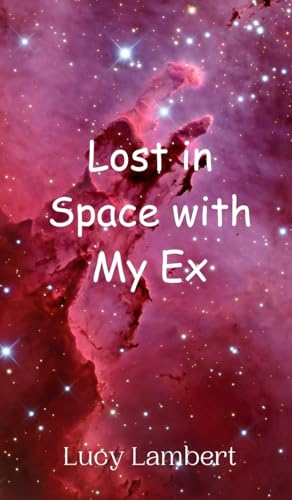 Lost in Space with My Ex von Creative Arts Management OÜ