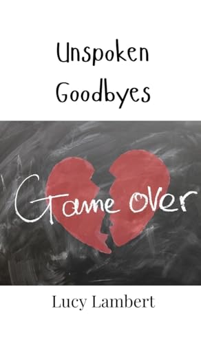 Unspoken Goodbyes von Creative Arts Management OÜ