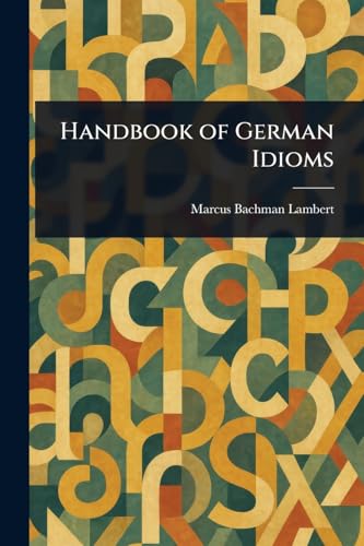 Handbook of German Idioms von Anson Street Press