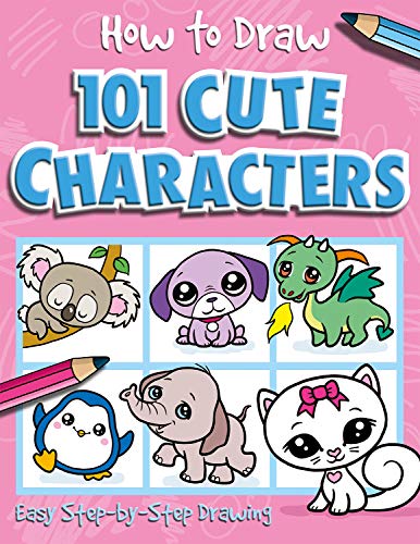 How to Draw 101 Really Cute Characters