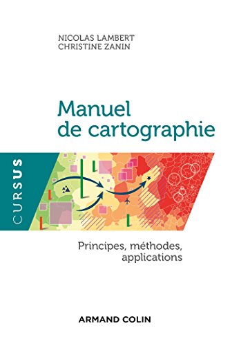 Manuel de cartographie - Principes, méthodes, applications: Principes, méthodes, applications von ARMAND COLIN