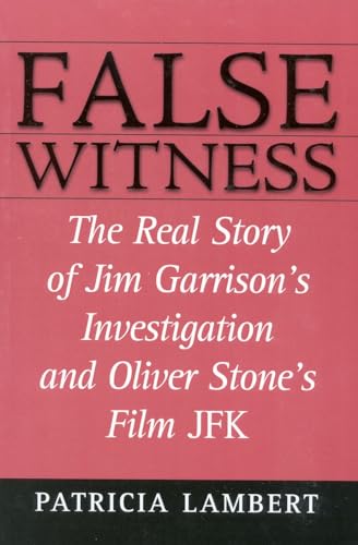 False Witness: The Real Story of Jim Garrison's Investigation and Oliver Stone's Film JFK von M. Evans and Company
