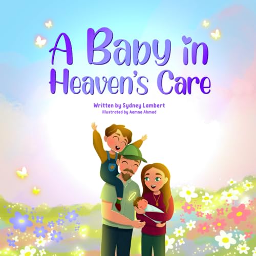 A Baby in Heavens Care A Baby in Heavens Care von Bowker Publishing Services
