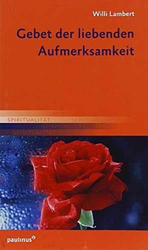Gebet der liebenden Aufmerksamkeit