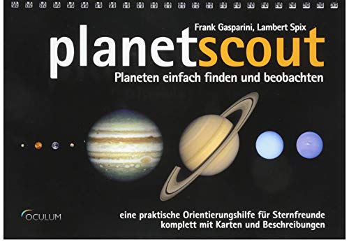 planetscout: Planeten einfach finden und beobachten von Oculum-Verlag