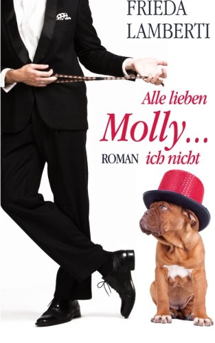 Alle lieben Molly...ich nicht