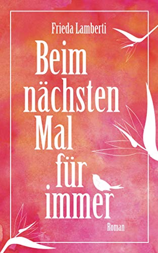 Beim nächsten Mal für immer von Independently published