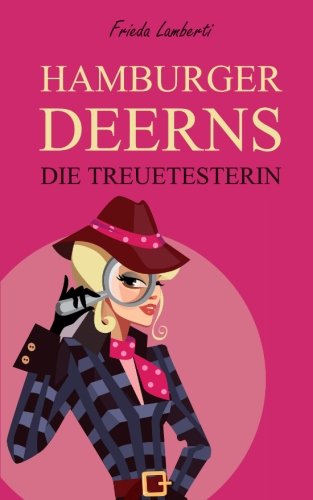 Die Treuetesterin: Gesamtausgabe von CreateSpace Independent Publishing Platform